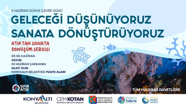 Atıktan Sanata Dönüşüm Sergisi Konyaaltı'nda açılıyor